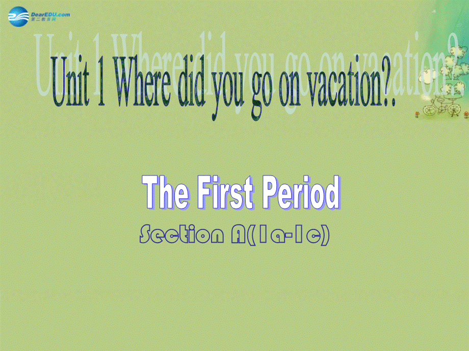 宁夏海原县李俊中学八年级英语上册 Unit 1 Where did you go on vacation（第1课时）课件.ppt_第1页