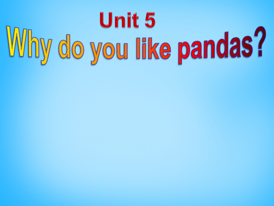 【湖北省】2Unit 5 Why do you like pandas Section A课件2.ppt_第2页