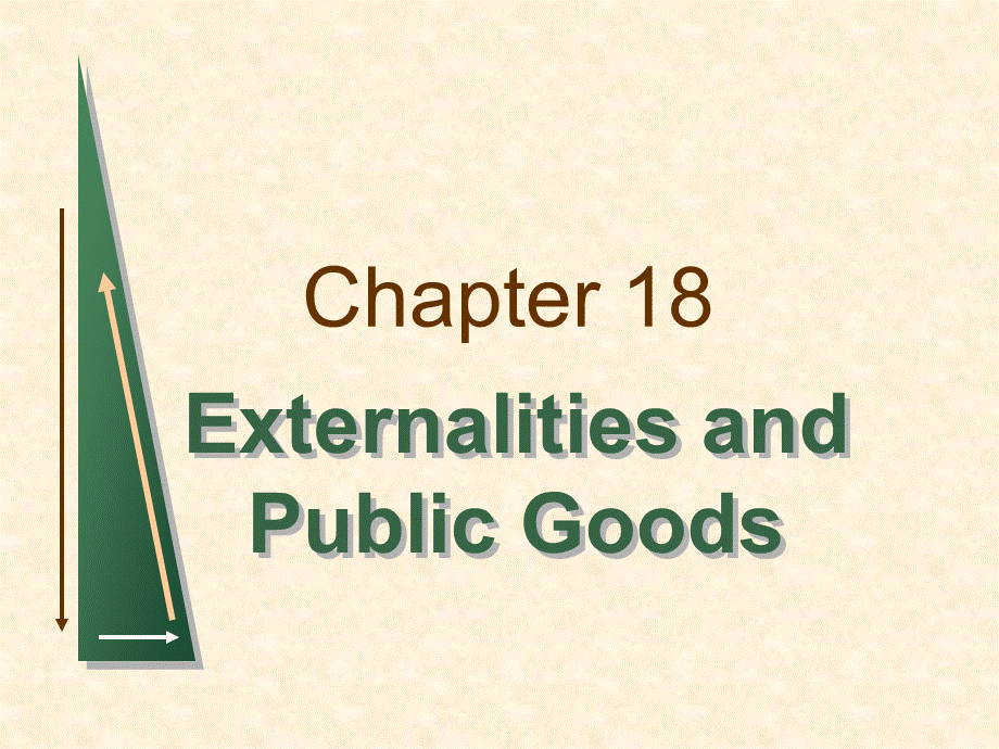 Chapter 18-Externalities and Public Goods.ppt_第1页