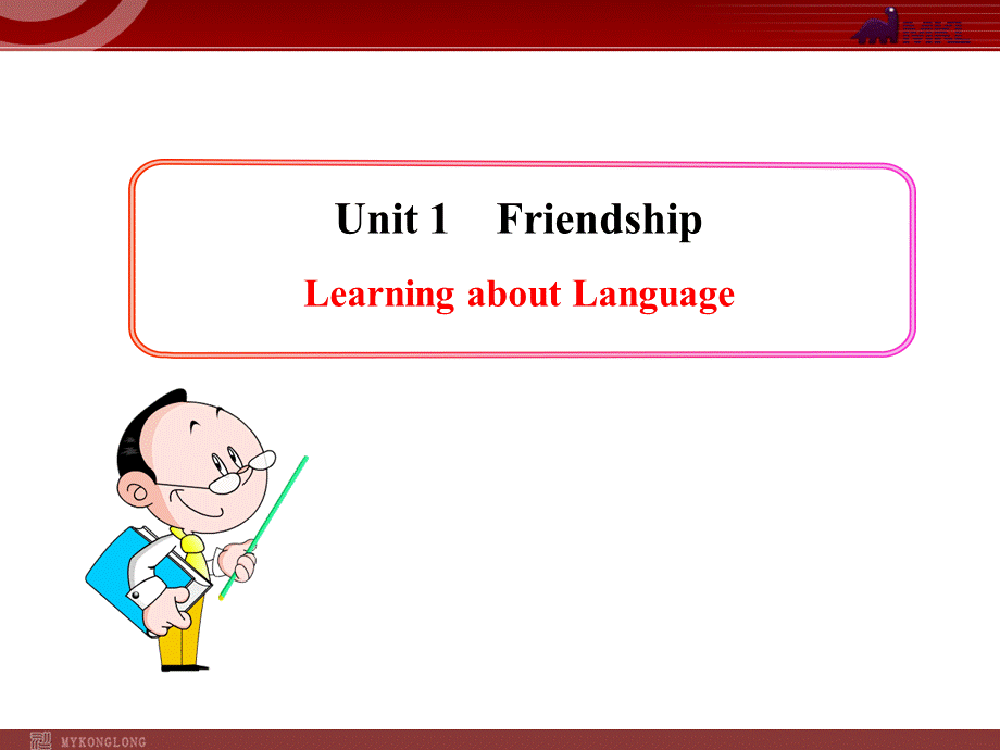 Unit 1《Friendship》Learning about Language.ppt_第1页