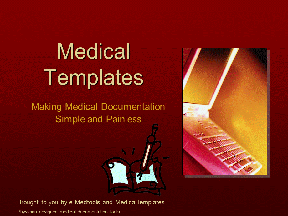 medicaltemplates-making-medical-documentation-simple-and-painless-1220325153483463-8.ppt_第1页