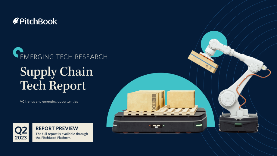 PitchBook-2023年二季度供应链技术报告（英）-2023-WN9.pdf_第1页