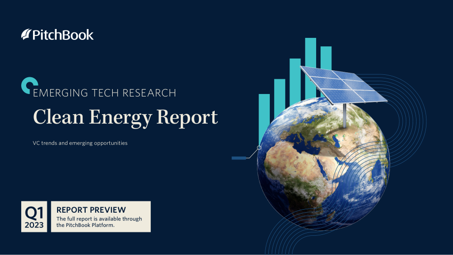 PitchBook-2023年一季度清洁能源报告（英）-2023-11页-WN6.pdf_第1页