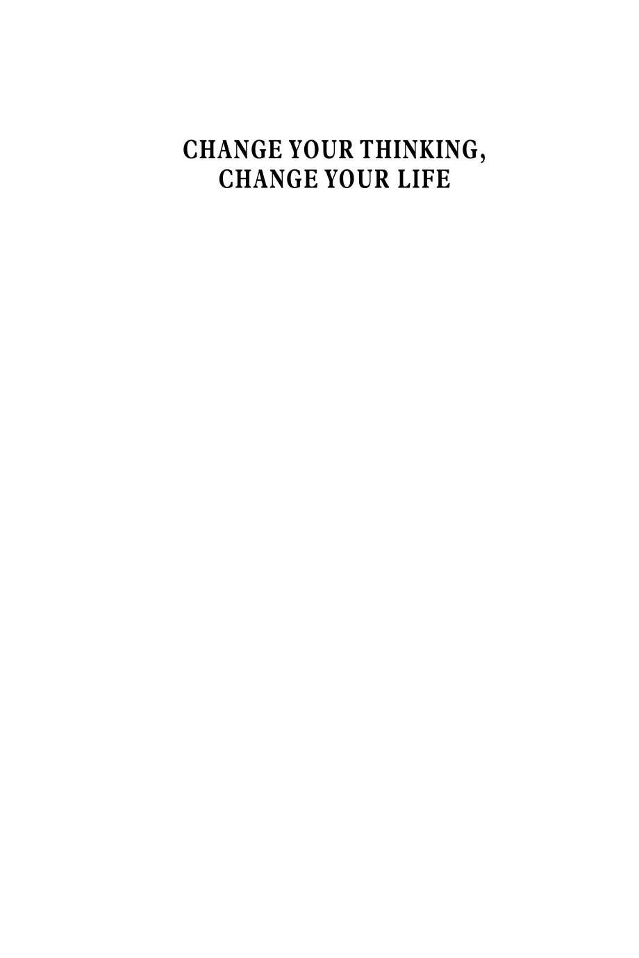 Change_Your_Thinking__Change_Your_Life.pdf_第3页